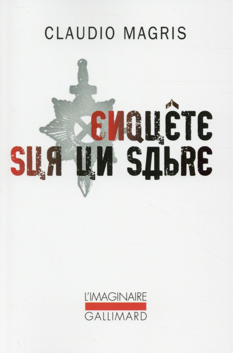 ENQUETE SUR UN SABRE - MAGRIS CLAUDIO - Gallimard