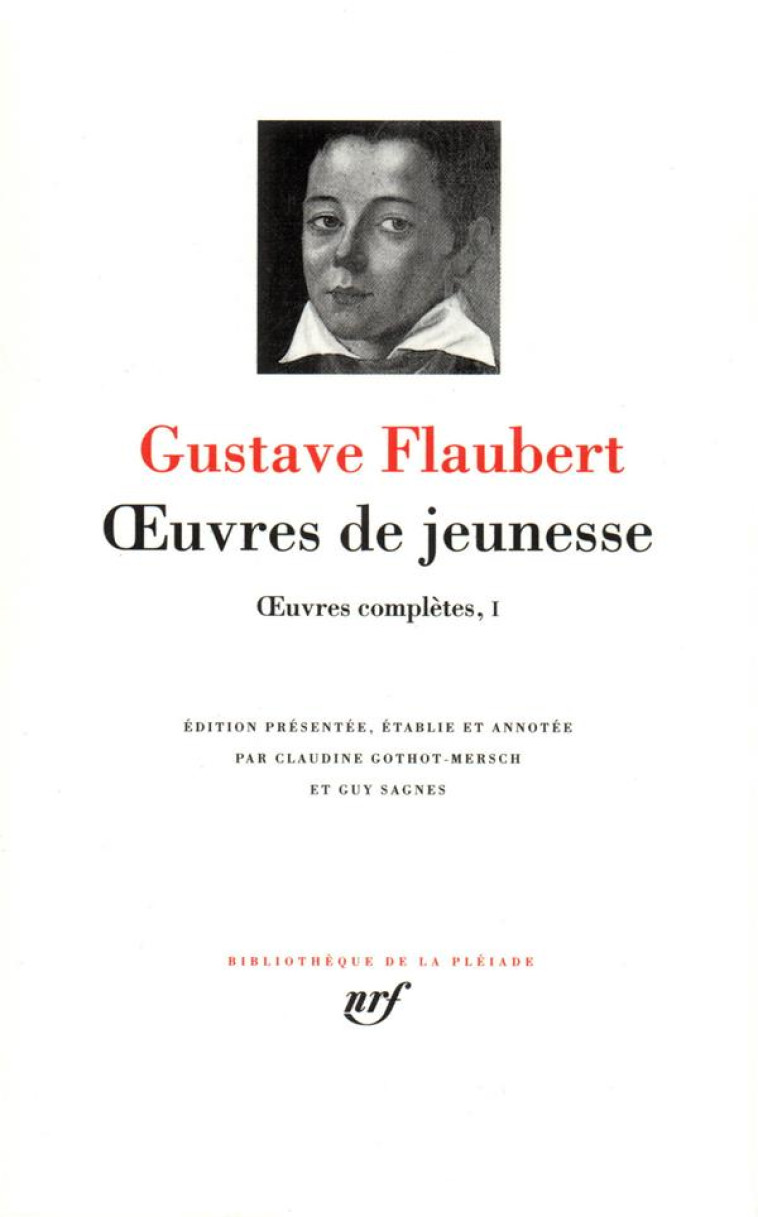 OEUVRES COMPLETES - I - OEUVRES DE JEUNESSE - FLAUBERT GUSTAVE - GALLIMARD