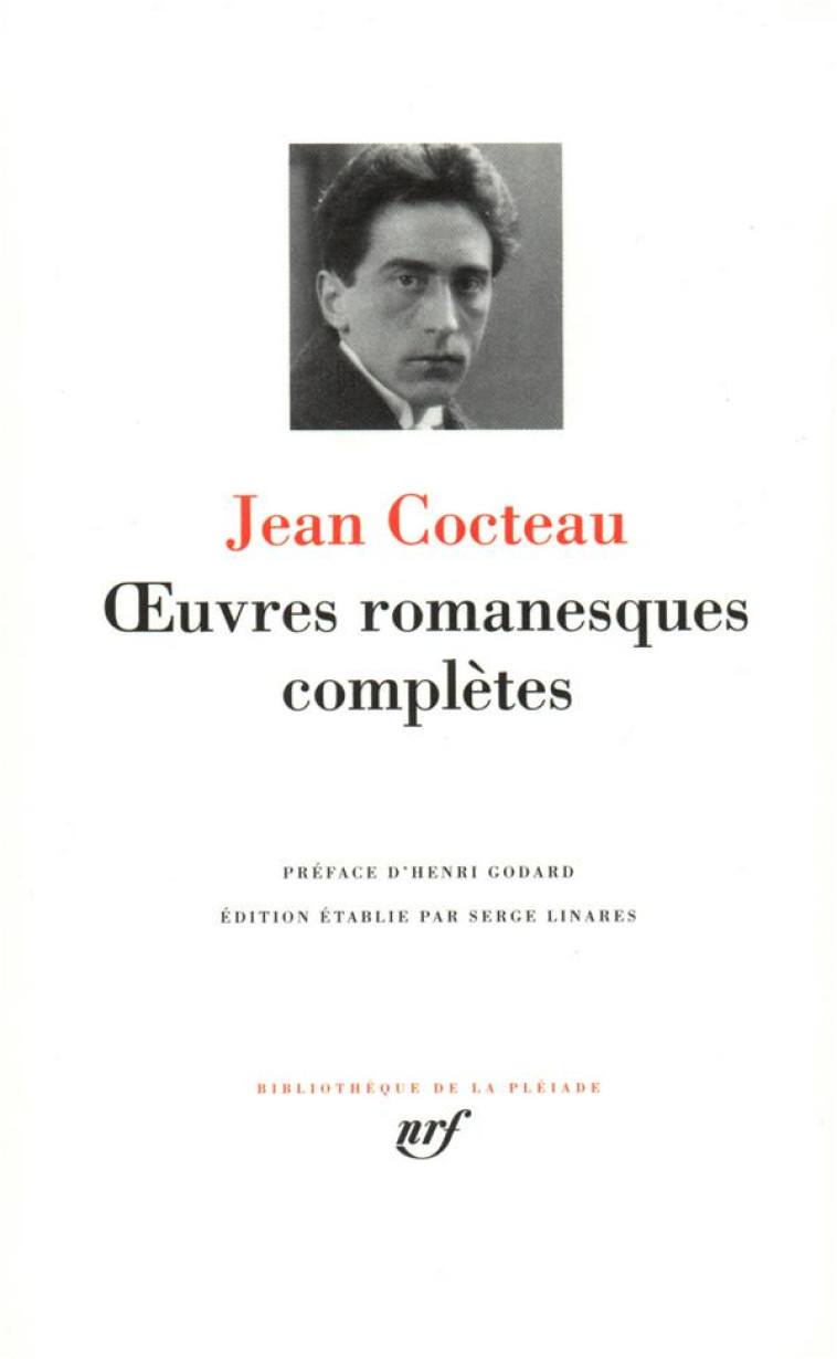 OEUVRES ROMANESQUES COMPLETES - COCTEAU/GODARD - GALLIMARD