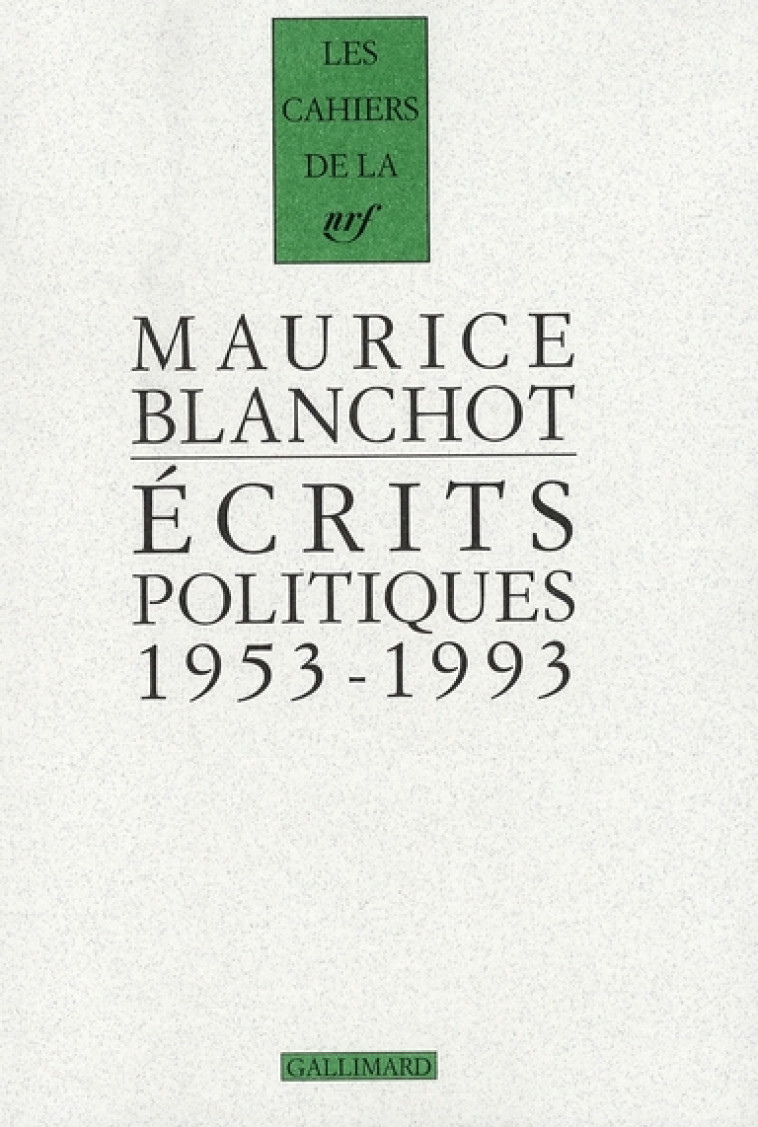 ECRITS POLITIQUES - (1953-1993) - BLANCHOT MAURICE - GALLIMARD