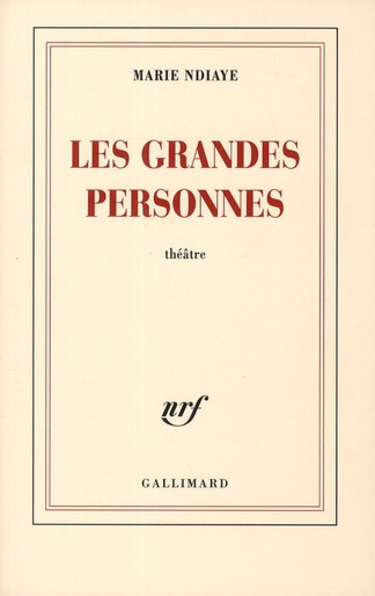 LES GRANDES PERSONNES - NDIAYE MARIE - GALLIMARD