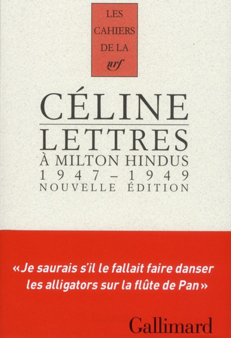 LETTRES A MILTON HINDUS - (1947-1949) - CELINE L-F. - GALLIMARD