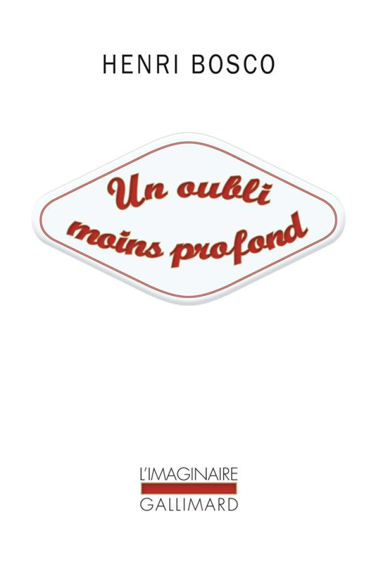 SOUVENIRS - I - UN OUBLI MOINS PROFOND - BOSCO/TASSEL - GALLIMARD