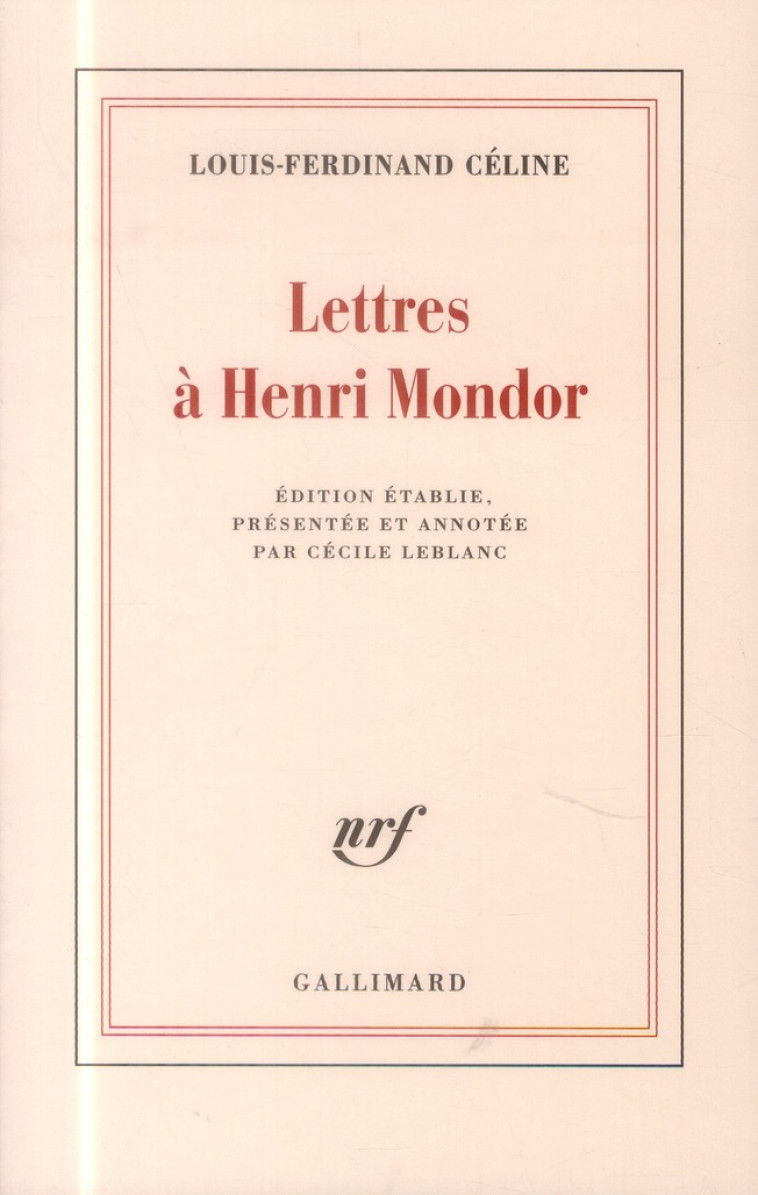 LETTRES A HENRI MONDOR - CELINE L-F. - Gallimard