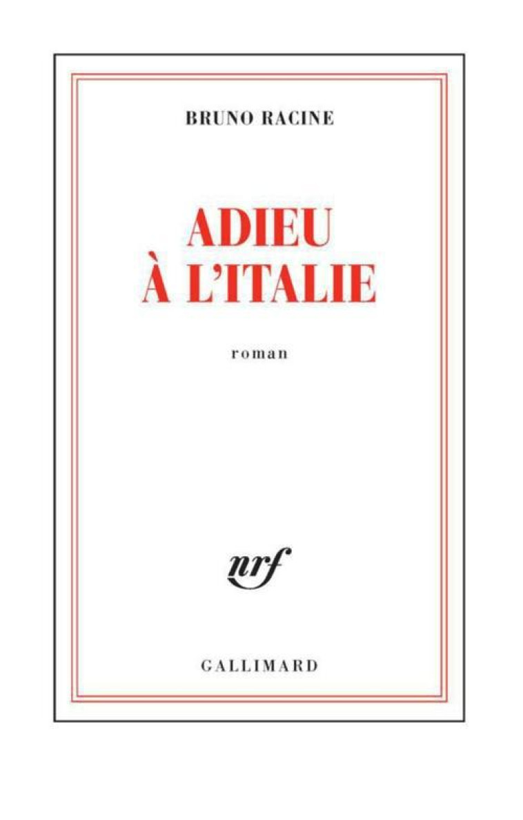 ADIEU A L-ITALIE - RACINE BRUNO - GALLIMARD