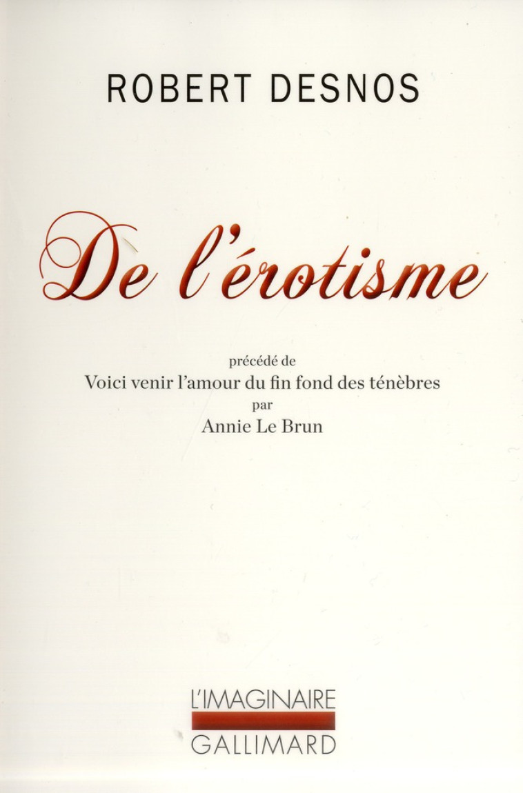 DE L-EROTISME - CONSIDERE DANS SES MANIFESTATIONS ECRITES ET DU POINT DE VUE DE L-ESPRIT MODERNE - DESNOS ROBERT - Gallimard