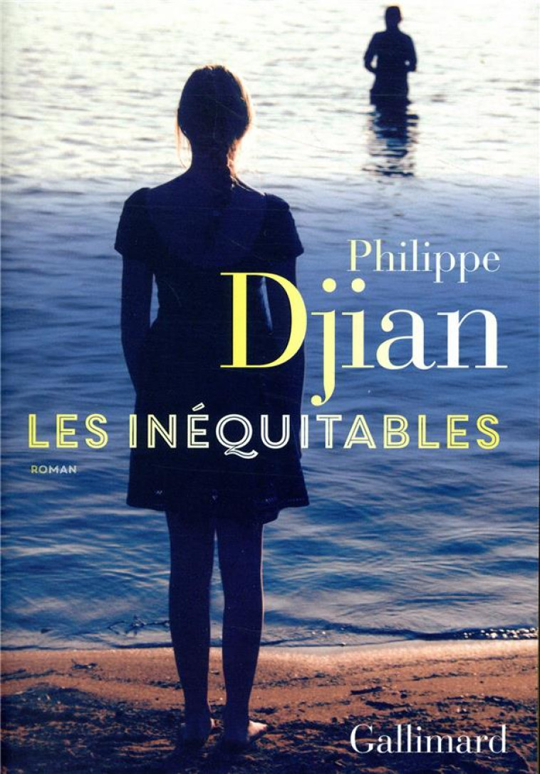 LES INEQUITABLES - DJIAN PHILIPPE - GALLIMARD