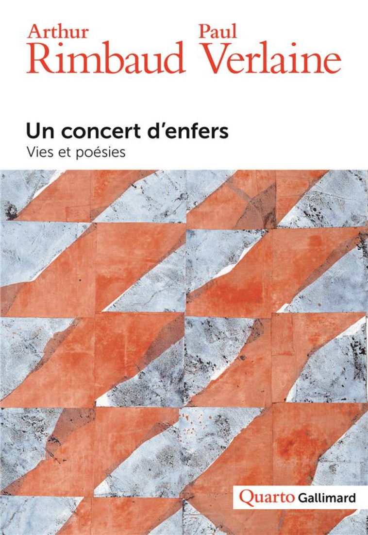 UN CONCERT D-ENFERS - VIES ET POESIES - RIMBAUD/VERLAINE - Gallimard