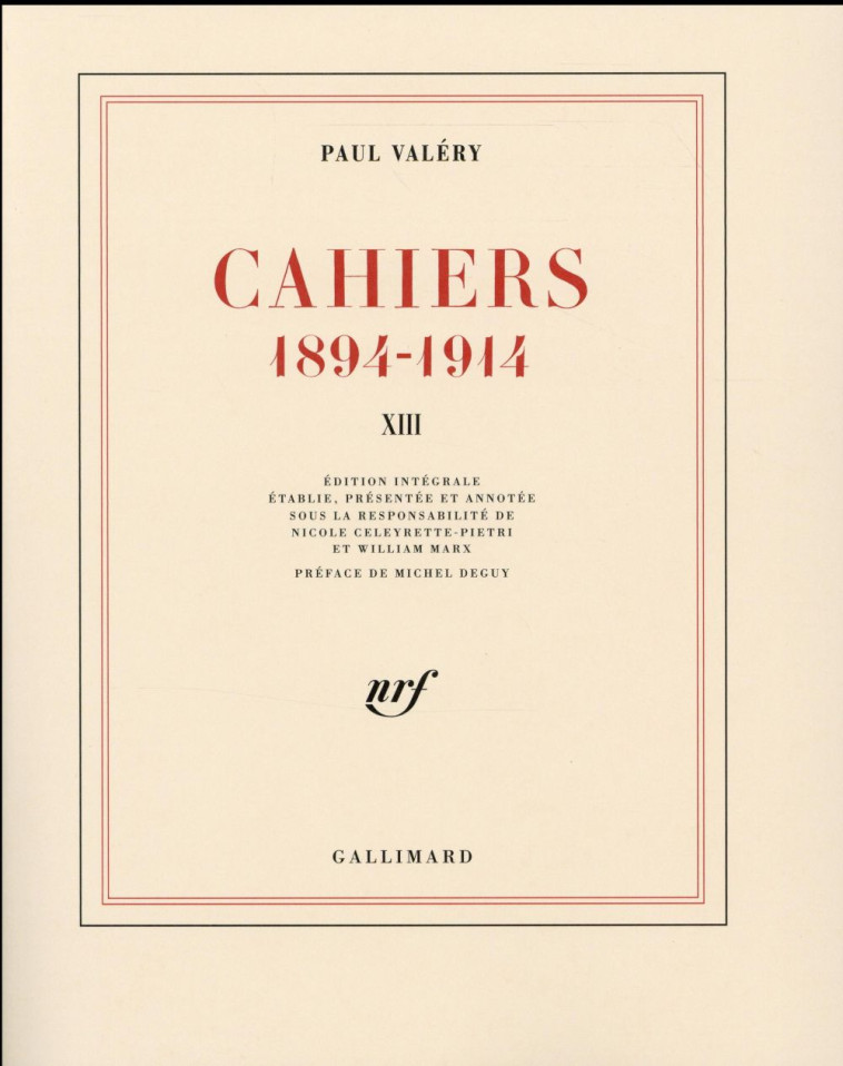 CAHIERS - VOL13 - (1894-1914)-MARS 1914 - JANVIER 1915 - VALERY/DEGUY - Gallimard