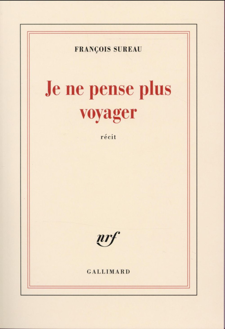 JE NE PENSE PLUS VOYAGER - LA MORT DE CHARLES DE FOUCAULD - SUREAU FRANCOIS - Gallimard