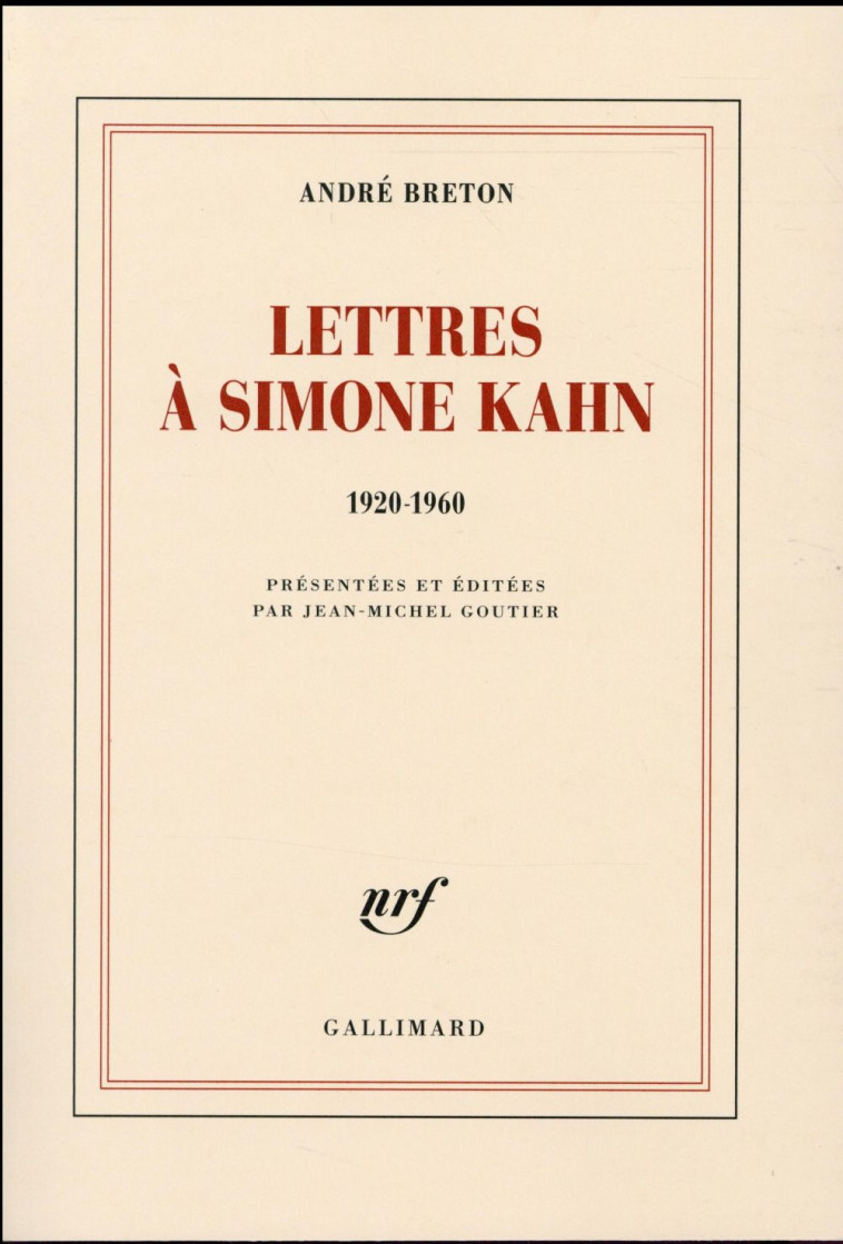 LETTRES A SIMONE KAHN - (1920-1960) - BRETON ANDRE - Gallimard