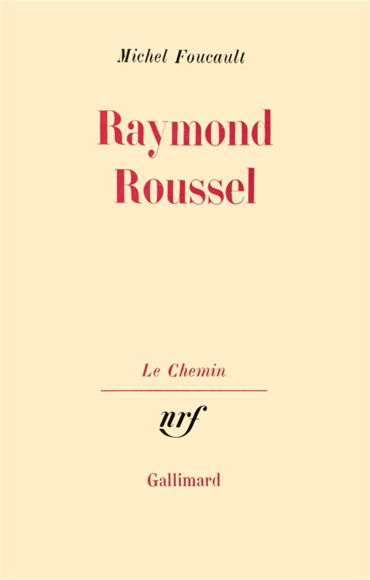 RAYMOND ROUSSEL - FOUCAULT MICHEL - GALLIMARD