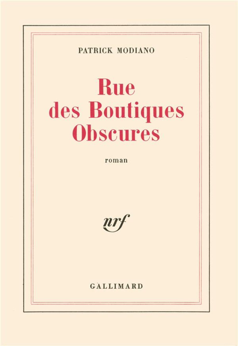 RUE DES BOUTIQUES OBSCURES - MODIANO PATRICK - GALLIMARD