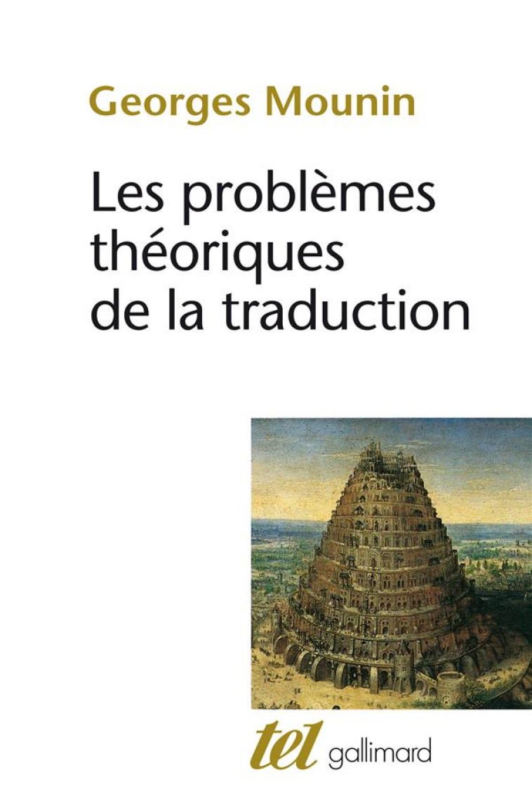 LES PROBLEMES THEORIQUES DE LA TRADUCTION - MOUNIN/AURY - GALLIMARD