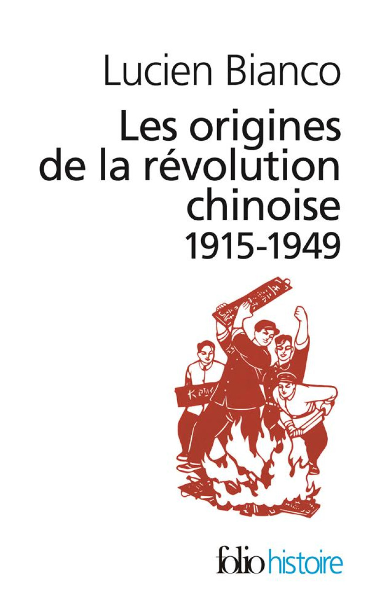 LES ORIGINES DE LA REVOLUTION CHINOISE - (1915-1949) - BIANCO LUCIEN - GALLIMARD