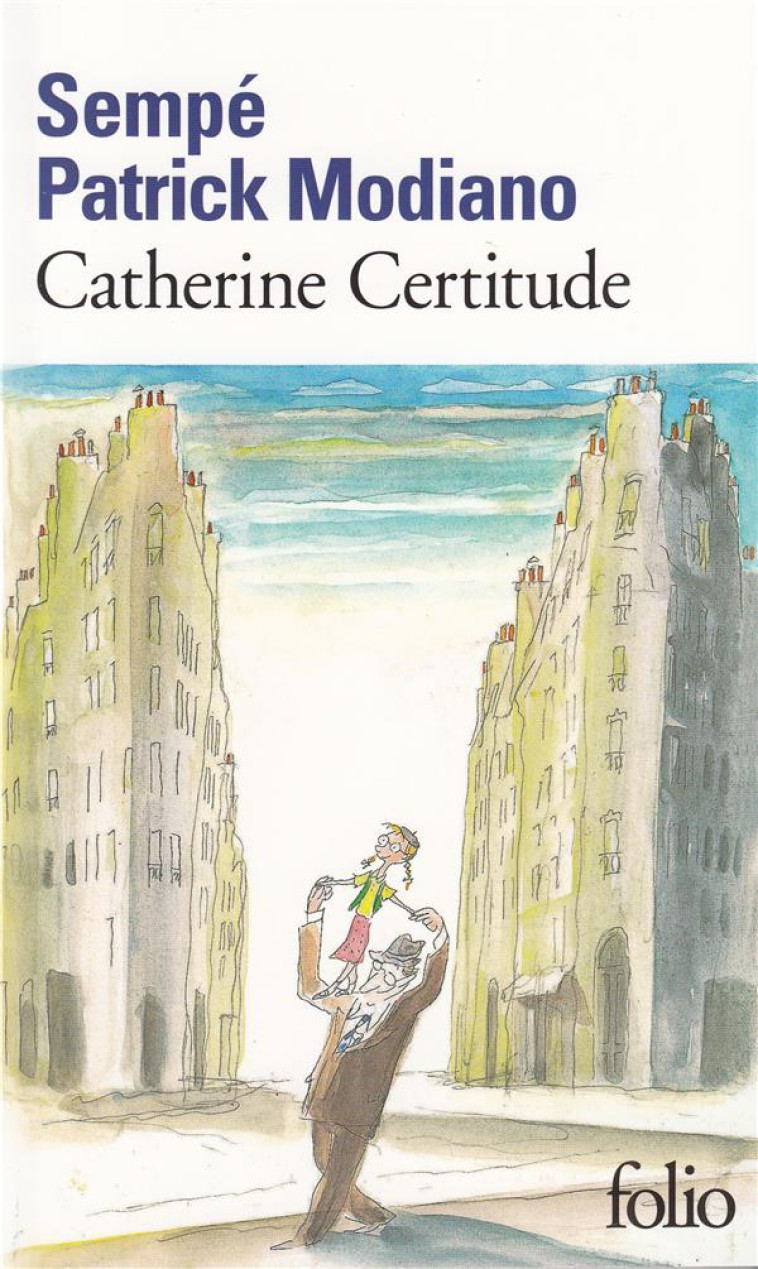 CATHERINE CERTITUDE - MODIANO/SEMPE - GALLIMARD