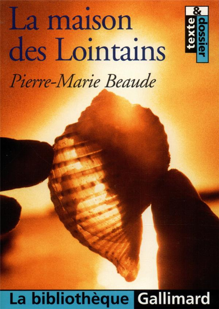 LA MAISON DES LOINTAINS - BEAUDE PIERRE-MARIE - GALLIMARD