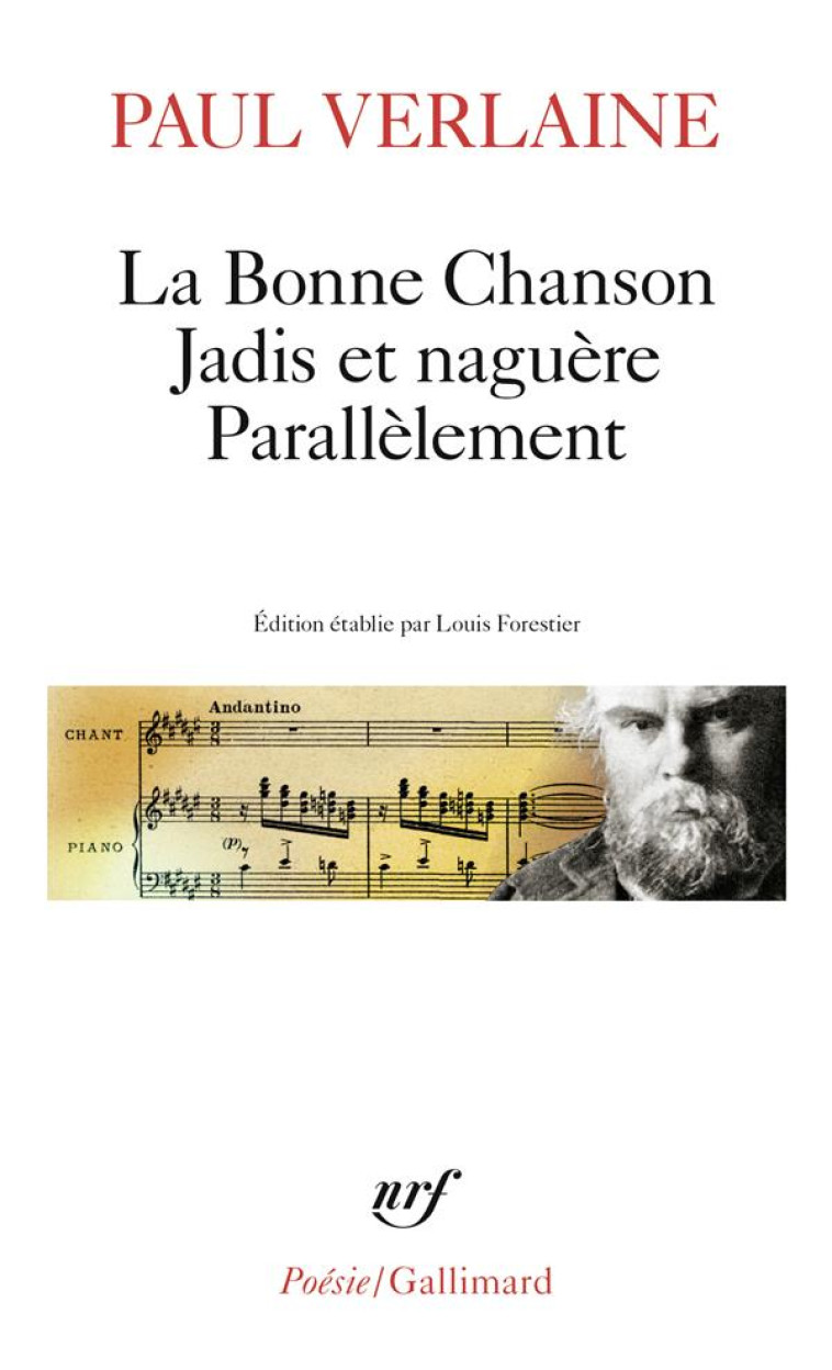 LA BONNE CHANSON - JADIS ET NAGUERE - PARALLELEMENT - VERLAINE PAUL - GALLIMARD