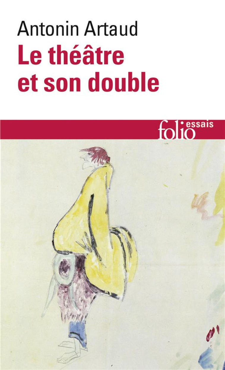 LE THEATRE ET SON DOUBLE / LE THEATRE DE SERAPHIN - ARTAUD ANTONIN - GALLIMARD