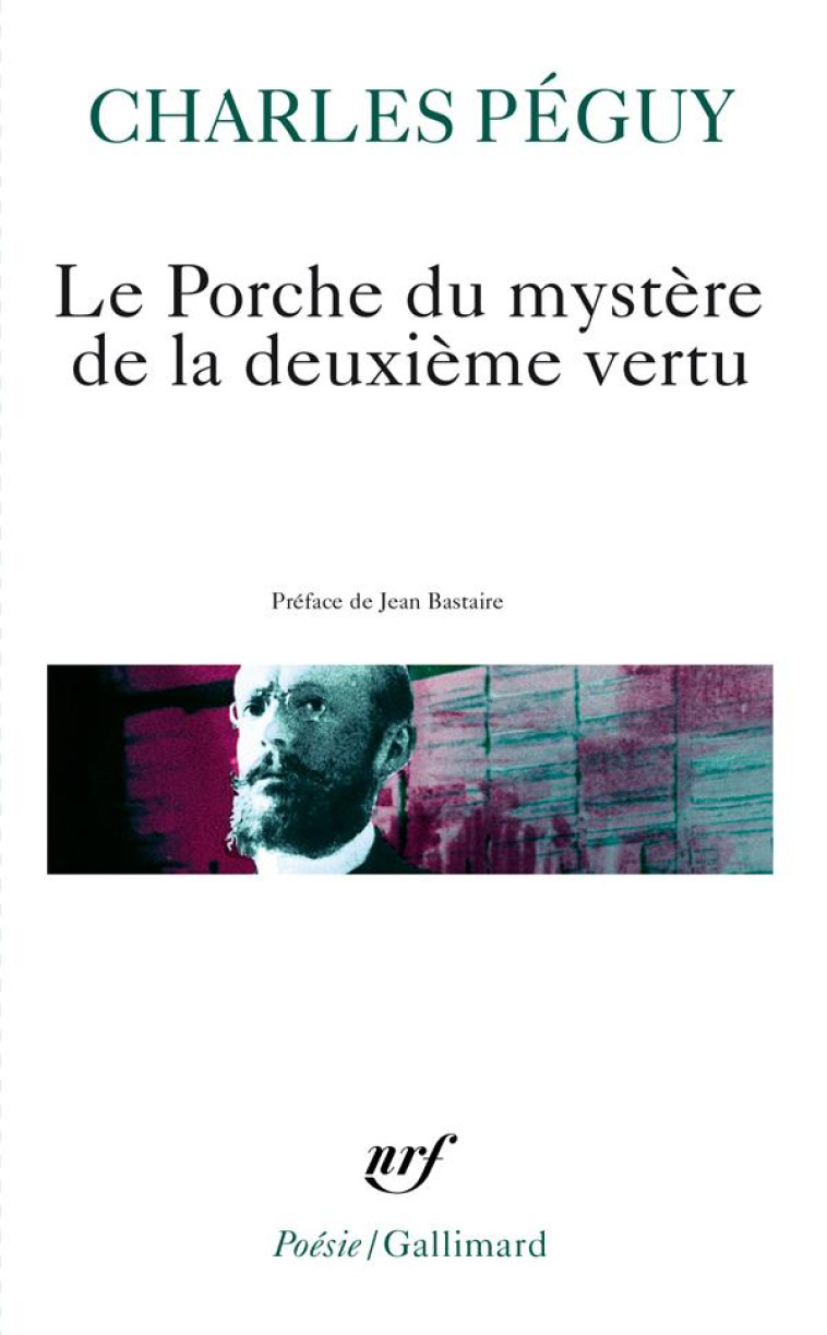 LE PORCHE DU MYSTERE DE LA DEUXIEME VERTU - PEGUY/BASTAIRE - GALLIMARD