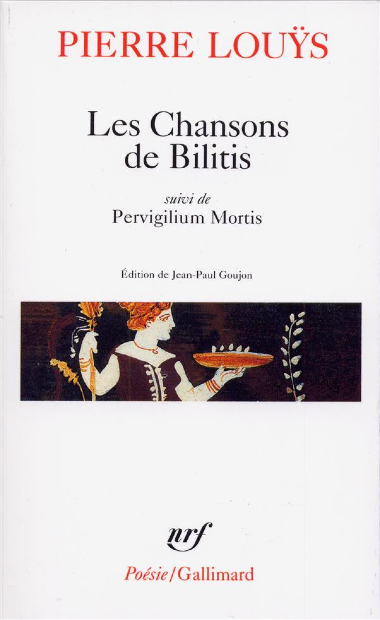 LES CHANSONS DE BILITIS - LOUYS PIERRE - GALLIMARD