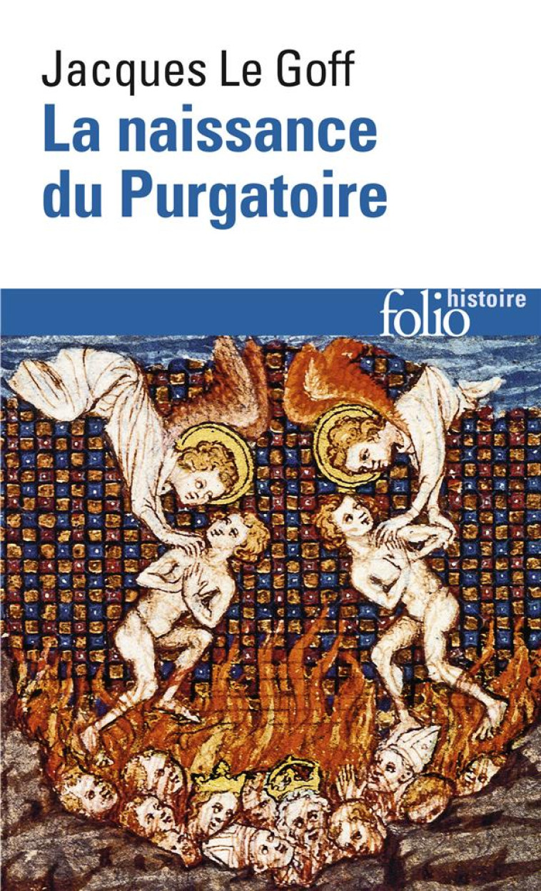 LA NAISSANCE DU PURGATOIRE - LE GOFF JACQUES - GALLIMARD