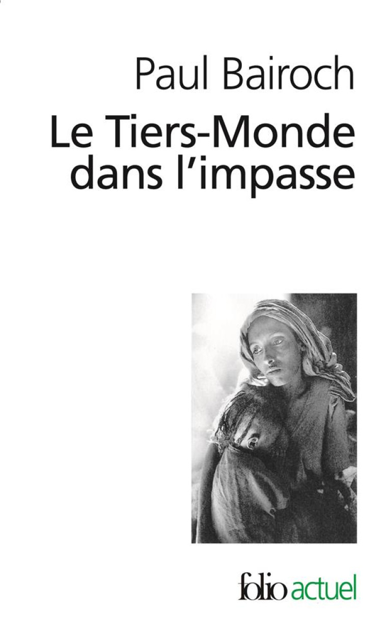 LE TIERS-MONDE DANS L-IMPASSE - LE DEMARRAGE ECONOMIQUE DU XVIII  AU XX  SIECLE - BAIROCH PAUL - GALLIMARD