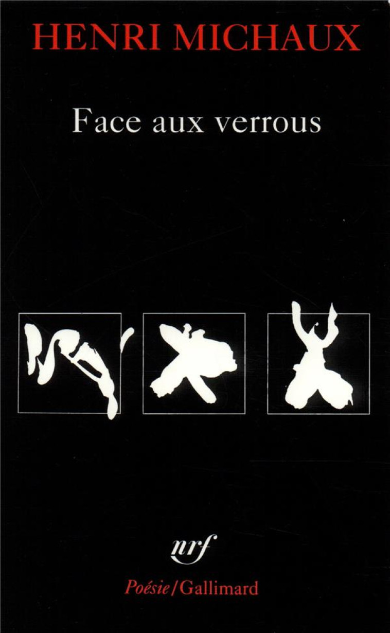 FACE AUX VERROUS - MICHAUX HENRI - GALLIMARD