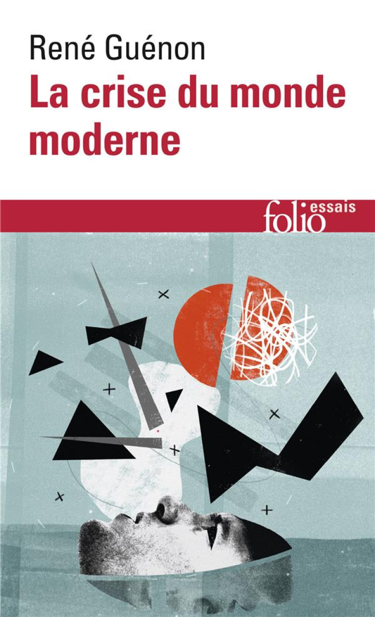 LA CRISE DU MONDE MODERNE - GUENON RENE - GALLIMARD