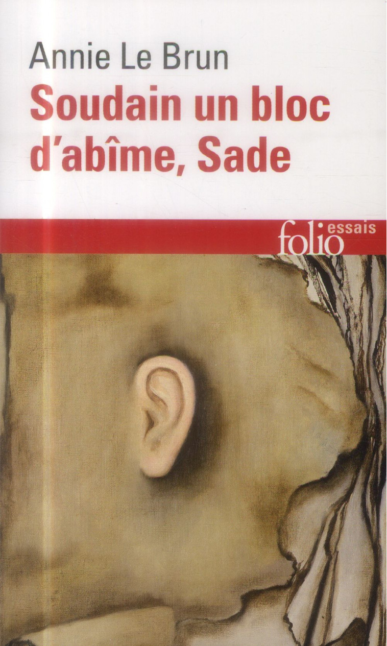 SOUDAIN UN BLOC D-ABIME, SADE - LE BRUN ANNIE - Gallimard