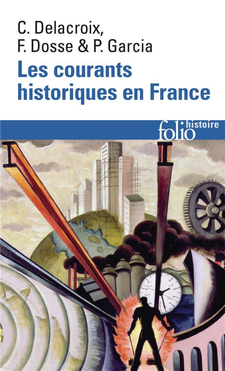 LES COURANTS HISTORIQUES EN FRANCE - XIX -XX  SIECLE - DELACROIX/GARCIA - GALLIMARD