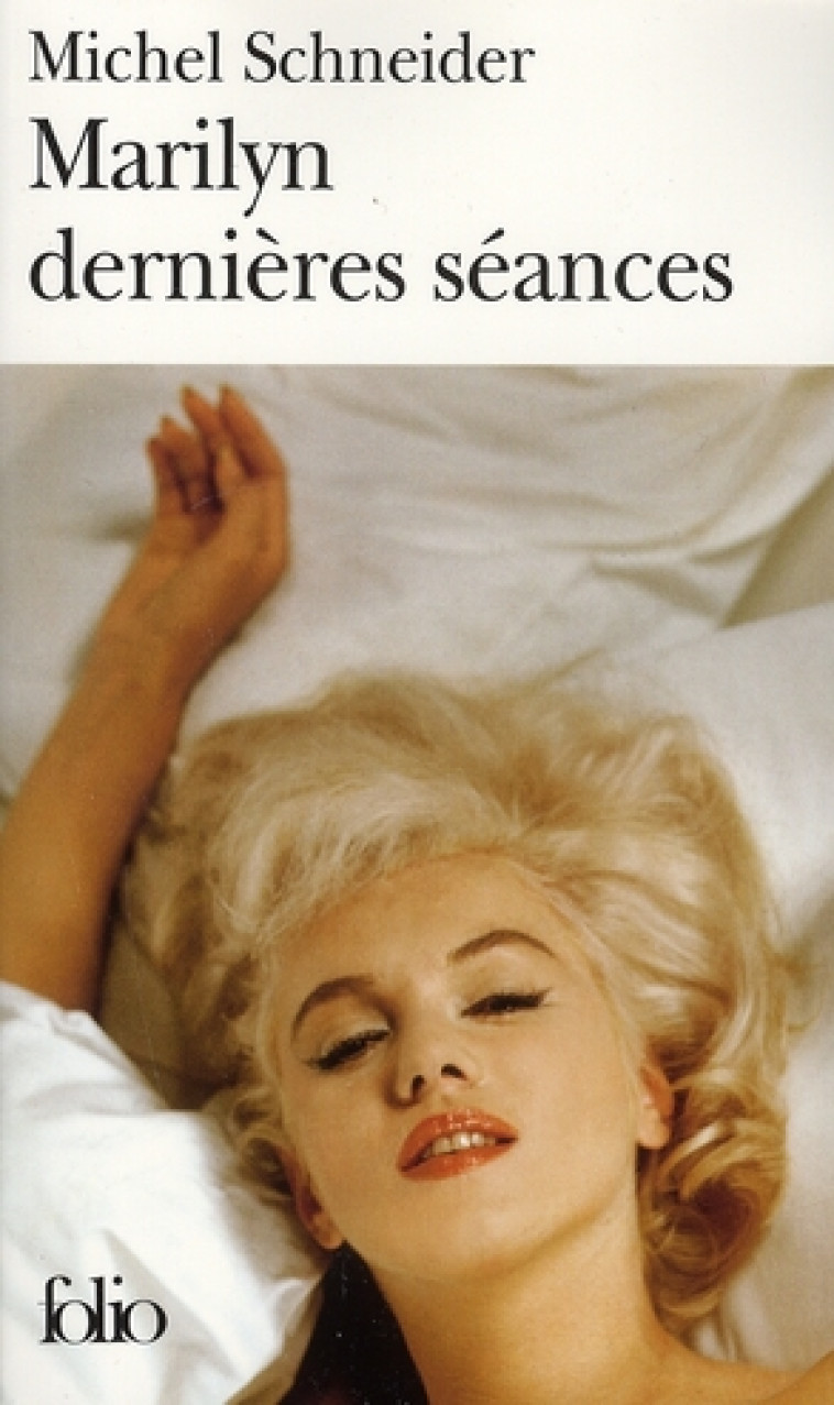 MARILYN DERNIERES SEANCES - SCHNEIDER MICHEL - GALLIMARD