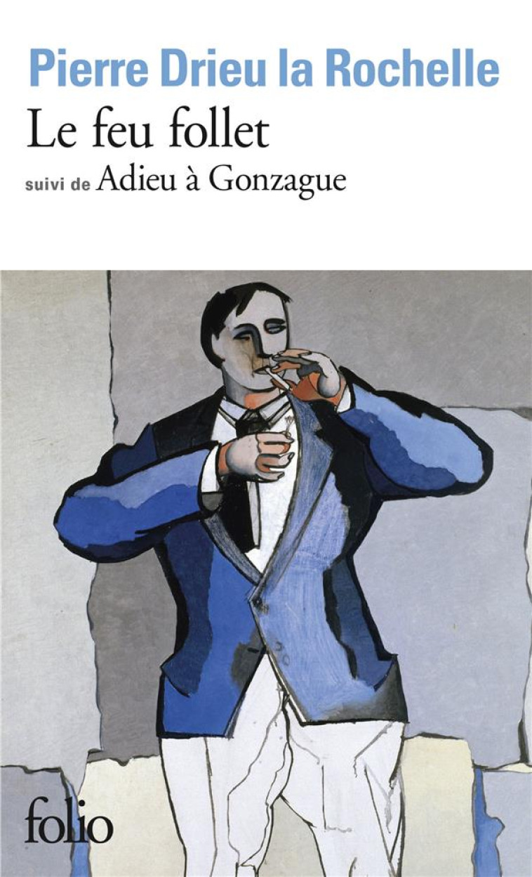 LE FEU FOLLET / ADIEU A GONZAGUE - DRIEU LA ROCHELLE P. - GALLIMARD