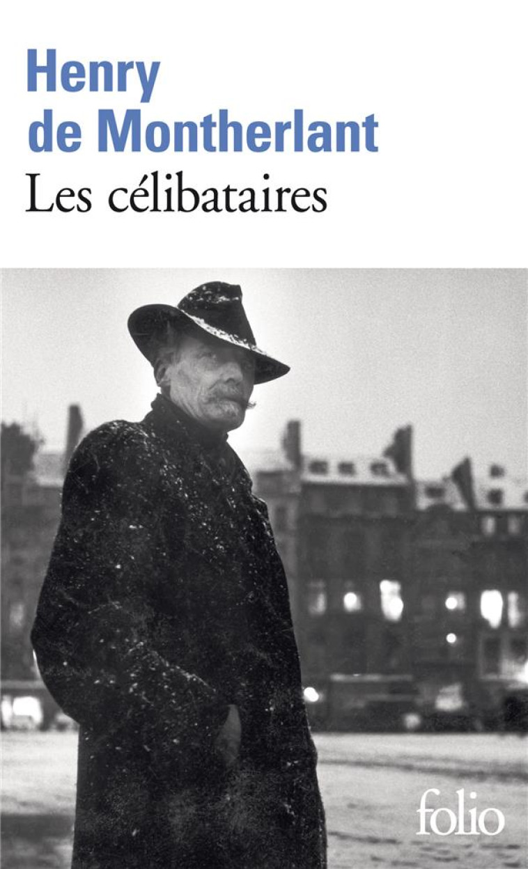 LES CELIBATAIRES - MONTHERLANT HENRY DE - GALLIMARD