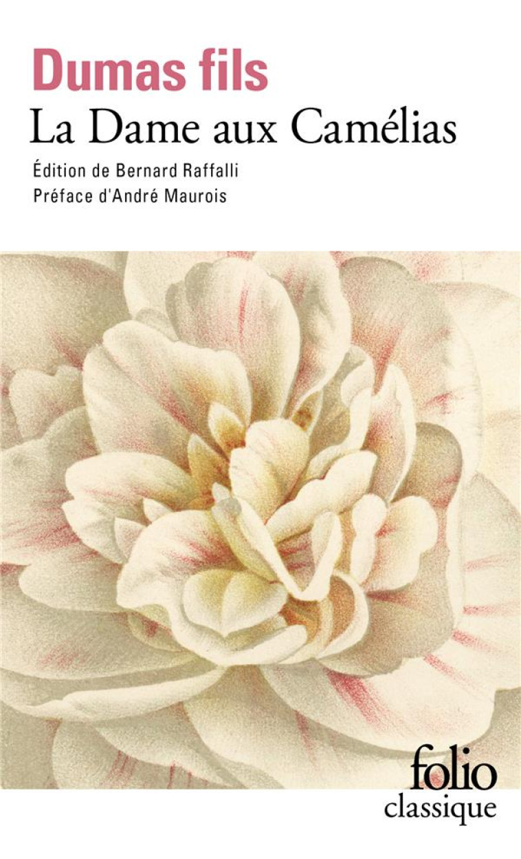 LA DAME AUX CAMELIAS - DUMAS [FILS]/MAUROIS - GALLIMARD