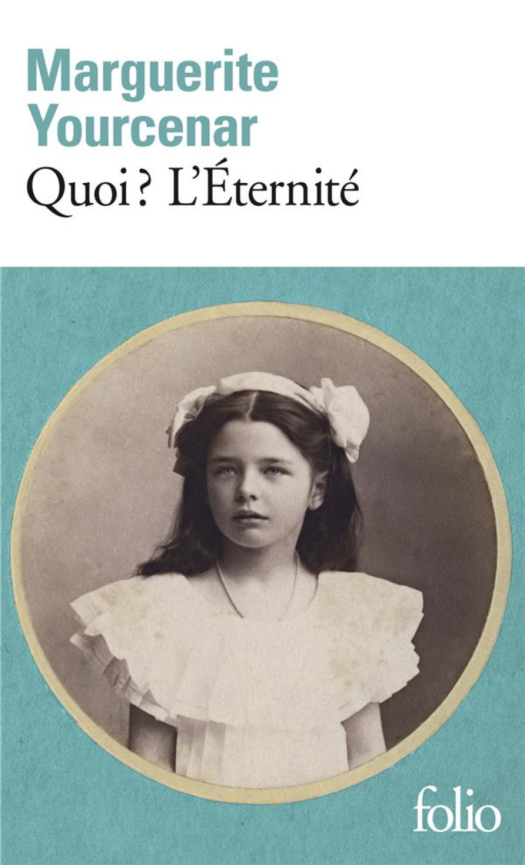 LE LABYRINTHE DU MONDE - III - QUOI ? L-ETERNITE - YOURCENAR MARGUERITE - GALLIMARD