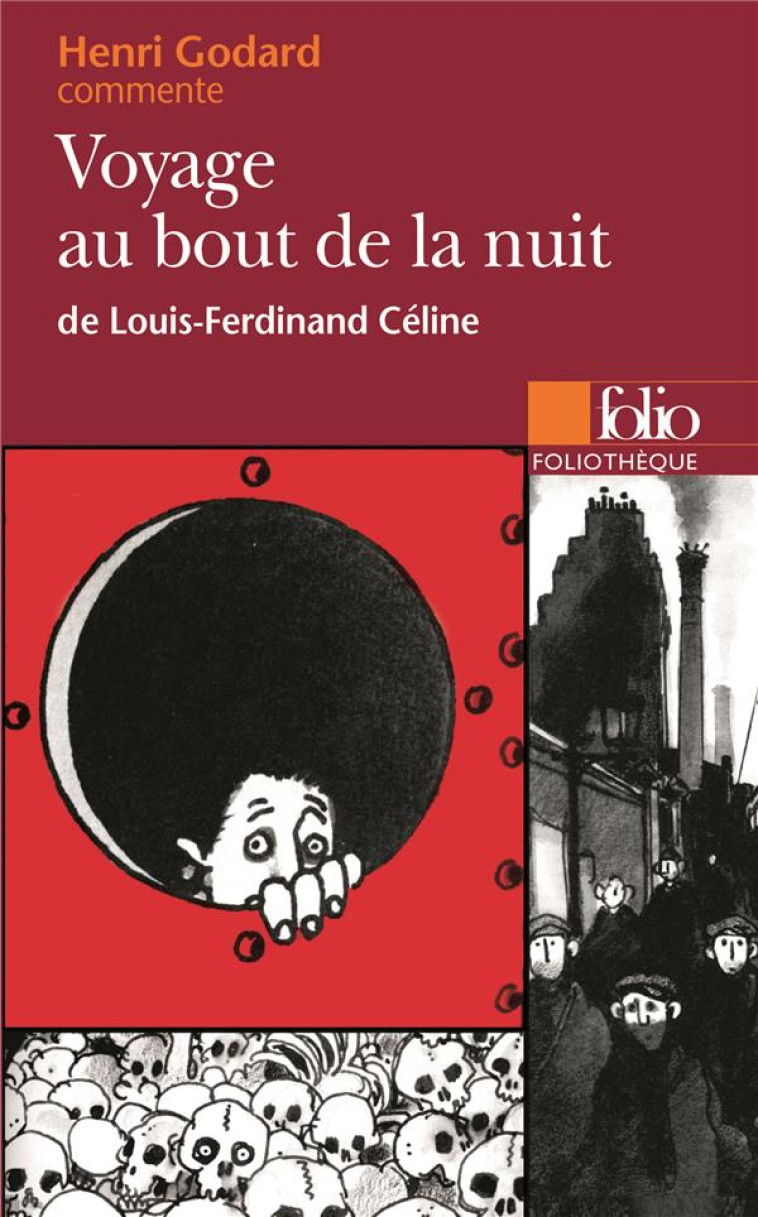 VOYAGE AU BOUT DE LA NUIT DE LOUIS-FERDINAND CELINE (ESSAI ET DOSSIER) - GODARD HENRI - GALLIMARD