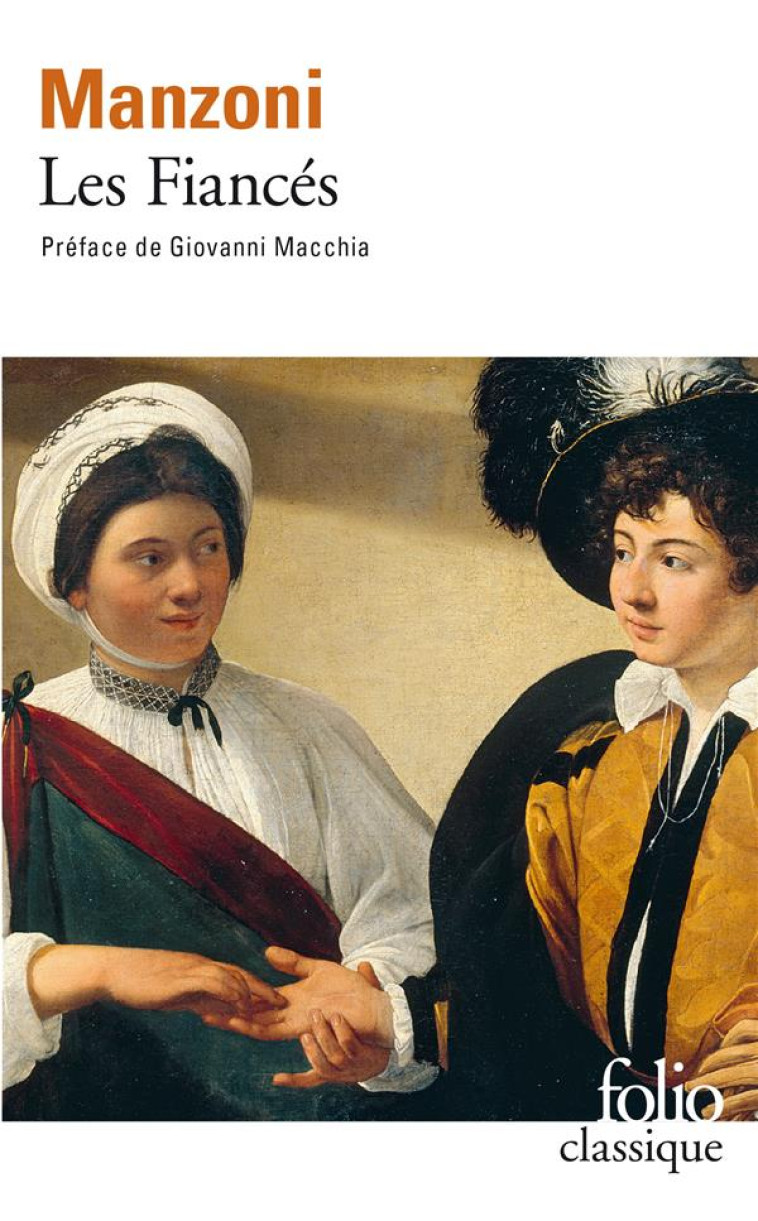 LES FIANCES - HISTOIRE MILANAISE DU XII  SIECLE - MANZONI/MACCHIA - GALLIMARD