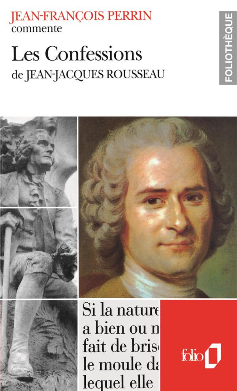 LES CONFESSIONS DE JEAN-JACQUES ROUSSEAU (ESSAI ET DOSSIER) - PERRIN JEAN-FRANCOIS - GALLIMARD