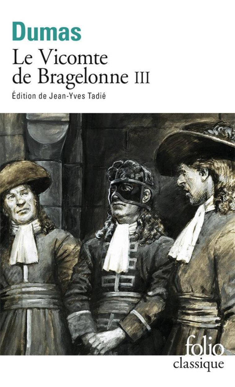 LE VICOMTE DE BRAGELONNE - VOL03 - DUMAS ALEXANDRE - GALLIMARD