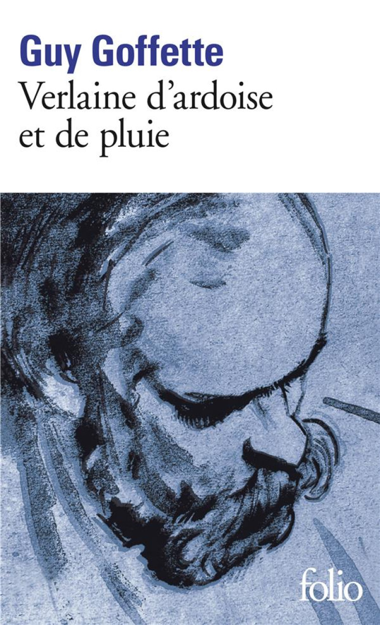 VERLAINE D-ARDOISE ET DE PLUIE - GOFFETTE GUY - GALLIMARD