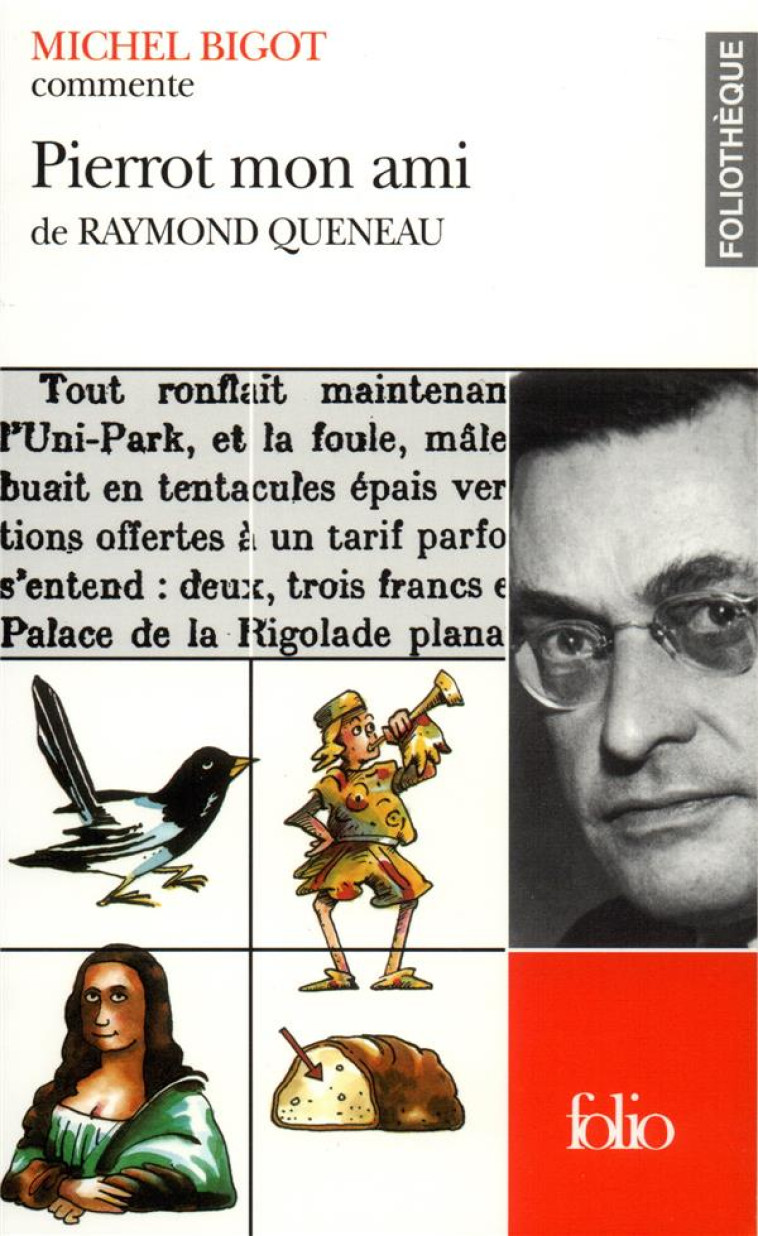 PIERROT MON AMI DE RAYMOND QUENEAU (ESSAI ET DOSSIER) - BIGOT MICHEL - GALLIMARD