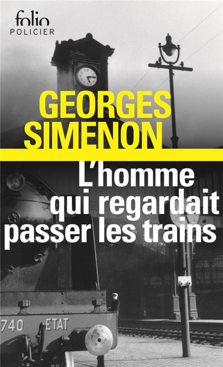 L-HOMME QUI REGARDAIT PASSER LES TRAINS - SIMENON GEORGES - GALLIMARD