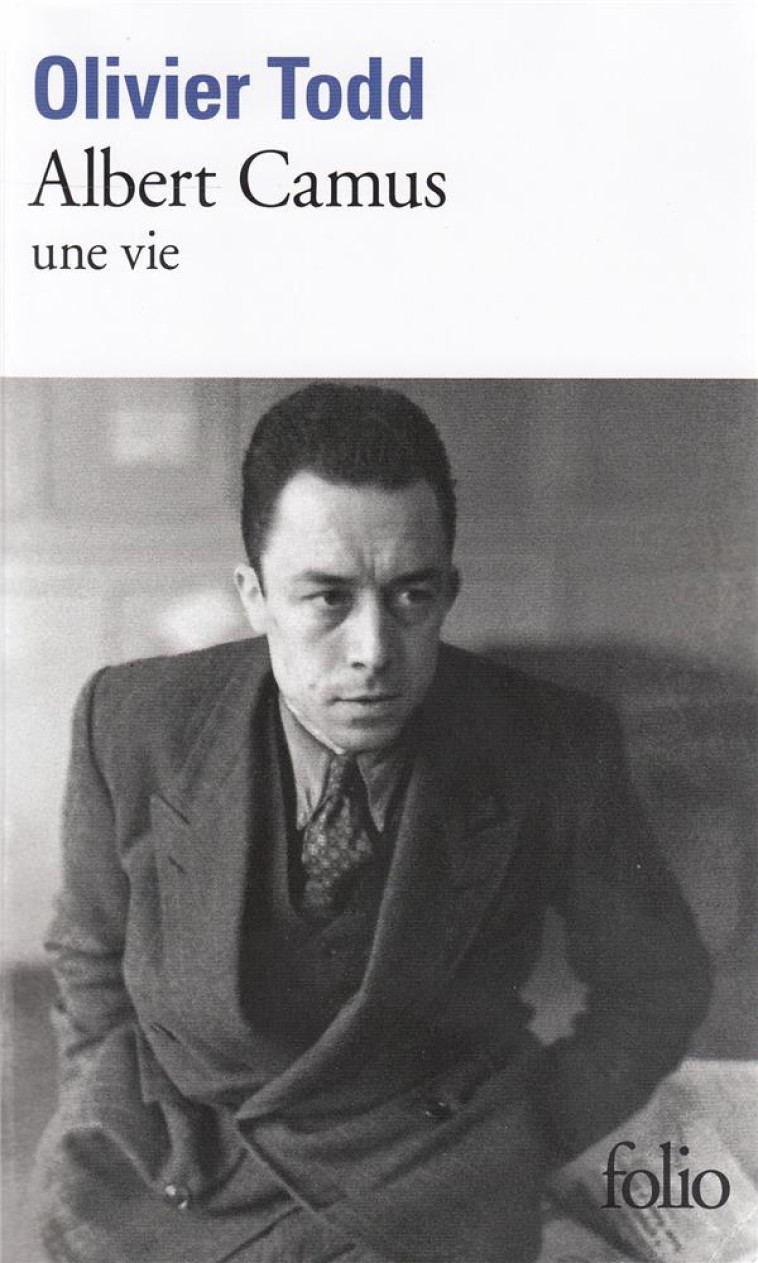 ALBERT CAMUS - UNE VIE - TODD OLIVIER - GALLIMARD