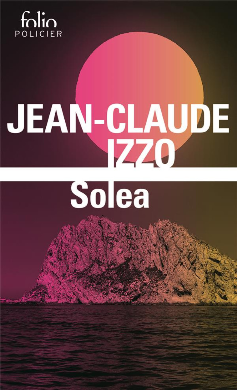 SOLEA - UNE ENQUETE DE FABIO MONTALE - IZZO JEAN-CLAUDE - GALLIMARD