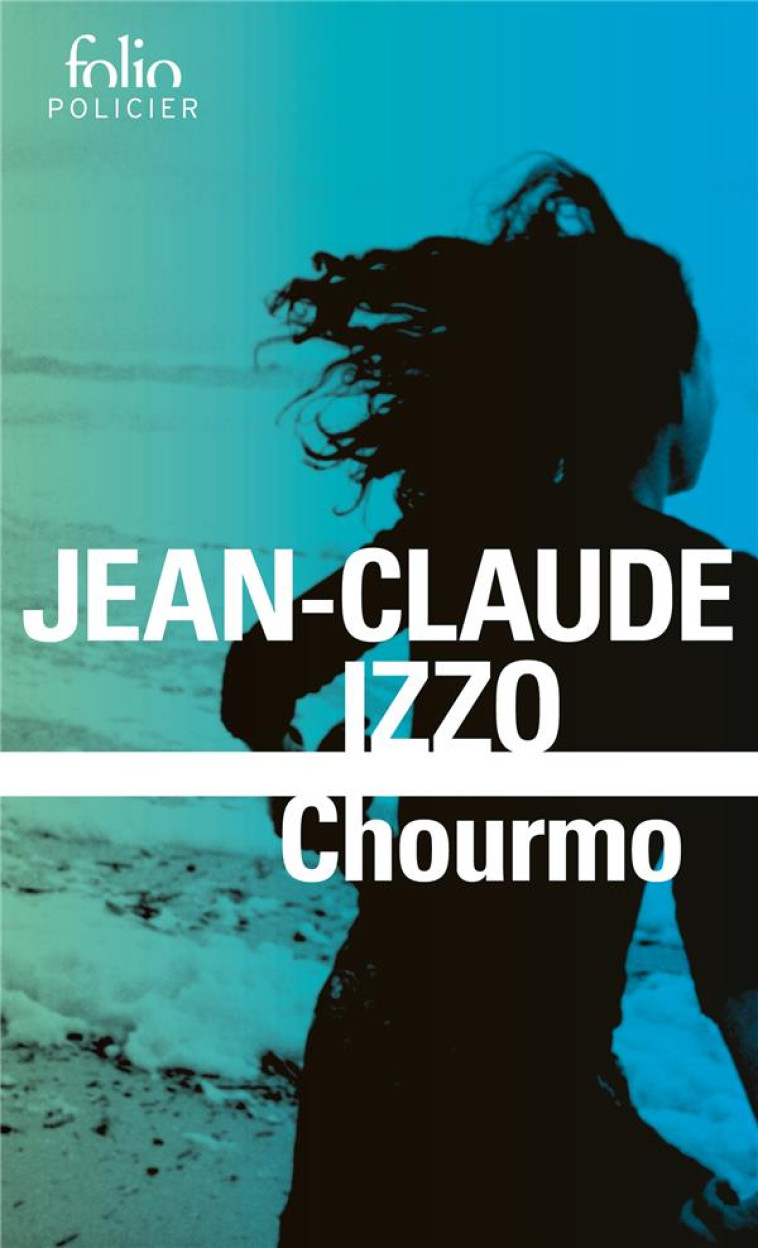 CHOURMO - UNE ENQUETE DE FABIO MONTALE - IZZO JEAN-CLAUDE - GALLIMARD