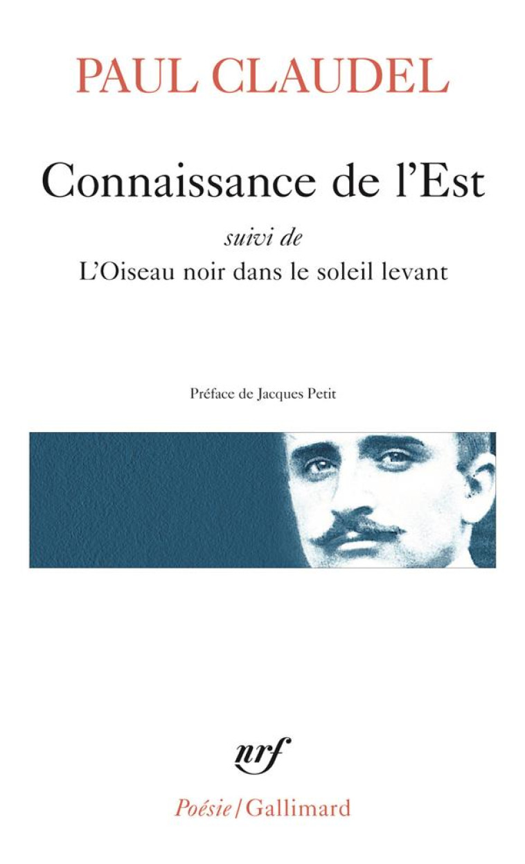 CONNAISSANCE DE L-EST / L-OISEAU NOIR DANS LE SOLEIL LEVANT - CLAUDEL/PETIT - GALLIMARD