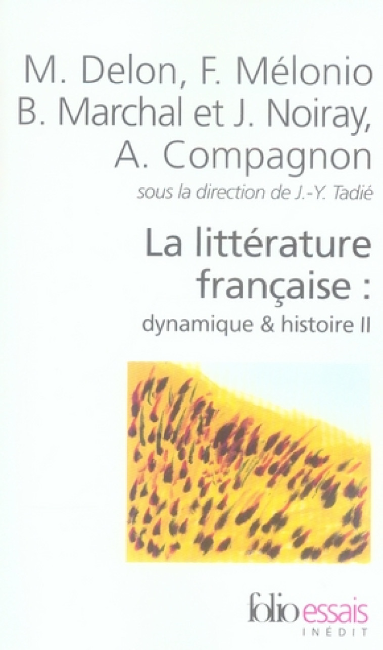 LA LITTERATURE FRANCAISE - VOL02 - DYNAMIQUE & HISTOIRE - COLLECTIF - GALLIMARD