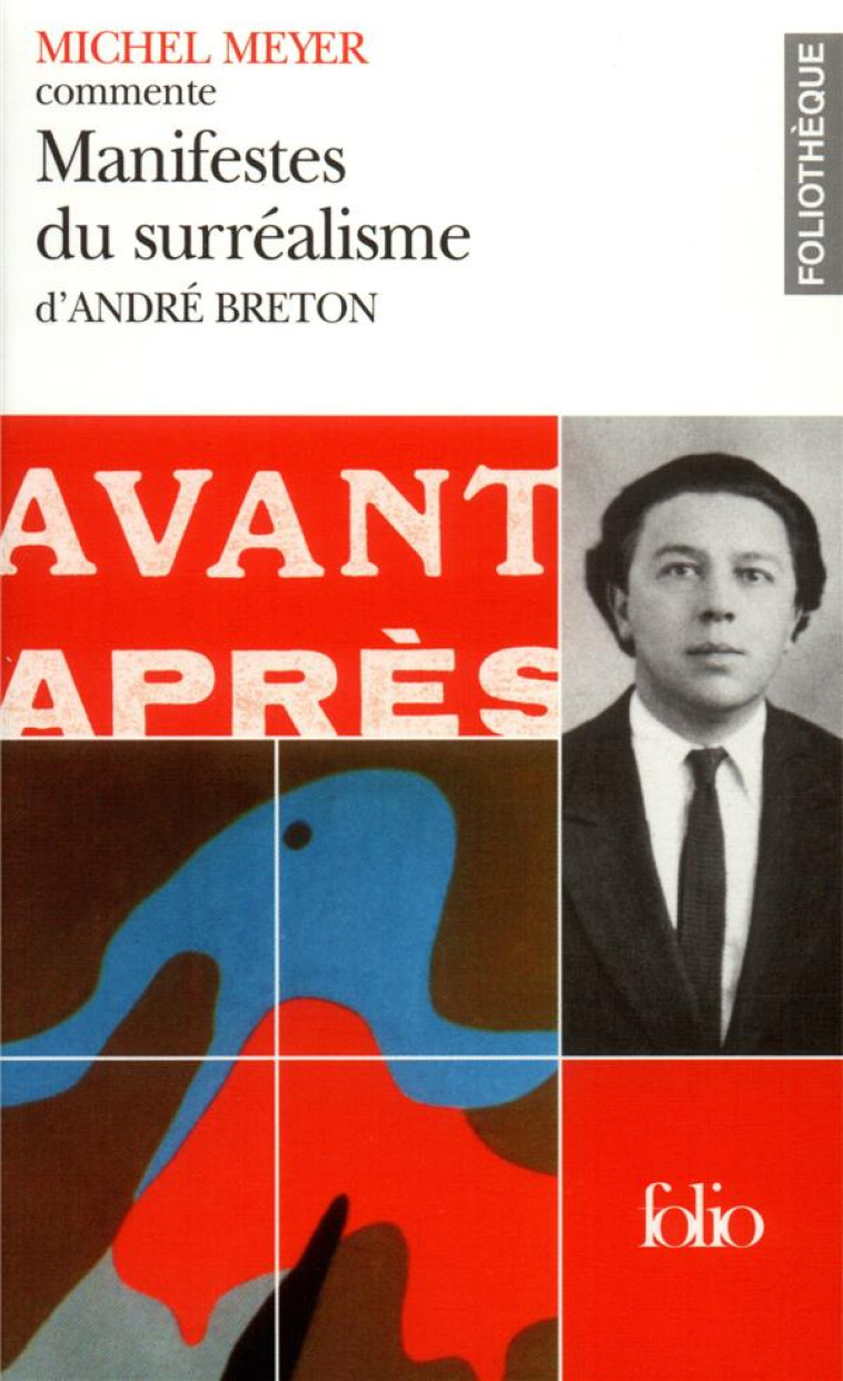 MANIFESTES DU SURREALISME D-ANDRE BRETON (ESSAI ET DOSSIER) - MEYER (1964 - ....) - GALLIMARD