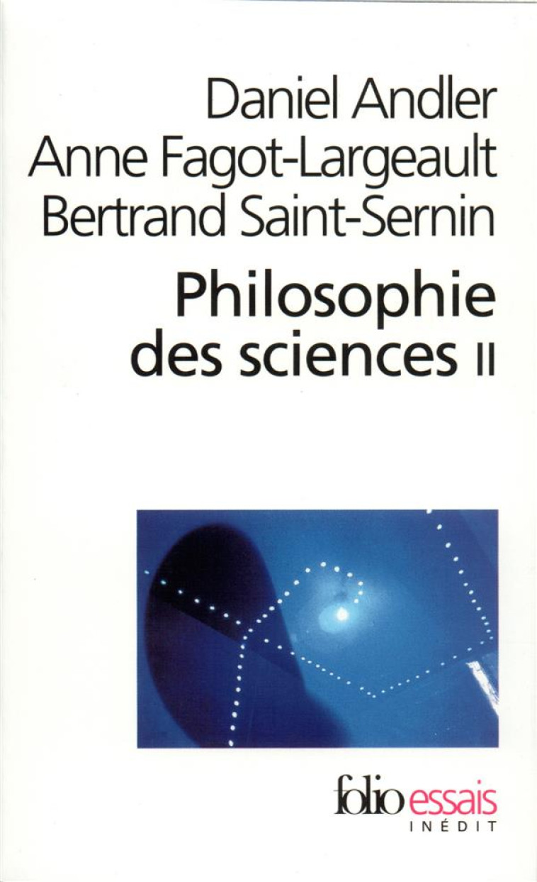 PHILOSOPHIE DES SCIENCES - VOL02 - ANDLER/SAINT-SERNIN - GALLIMARD